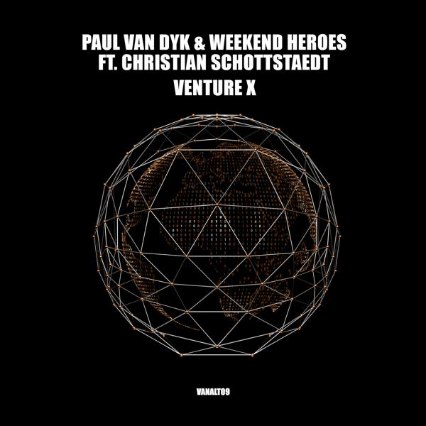 Paul van Dyk, Weekend Heroes, Christian Schottstaedt - VENTURE X