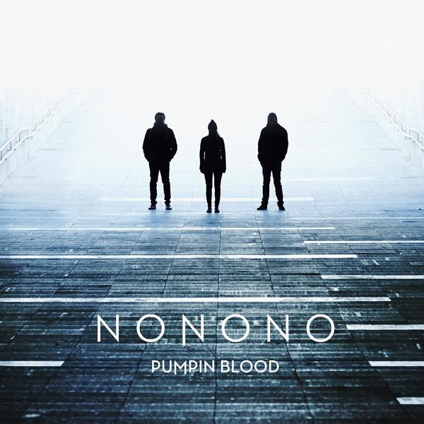 NONONO - Pumpin Blood