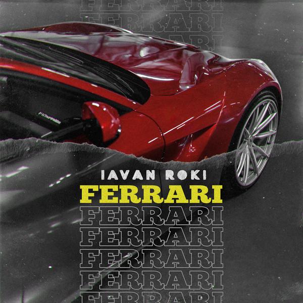 IAVAN & ROKI - Ferrari