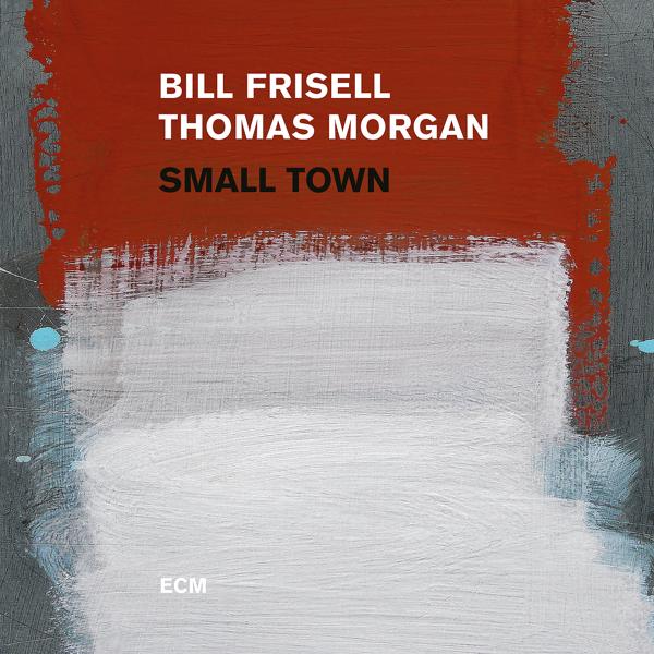 Bill Frisell, Thomas Morgan - It Should Have Happened A Long Time Ago