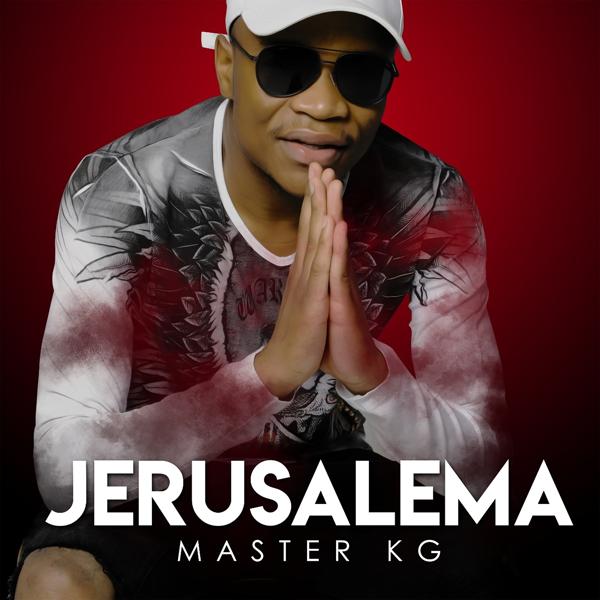 Master KG, Nomcebo Zikode - Jerusalema (feat. Nomcebo Zikode)