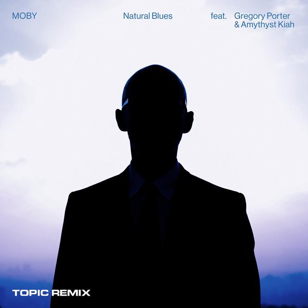 Moby, Topic, Gregory Porter, Amythyst Kiah - Natural Blues (Topic Remix)