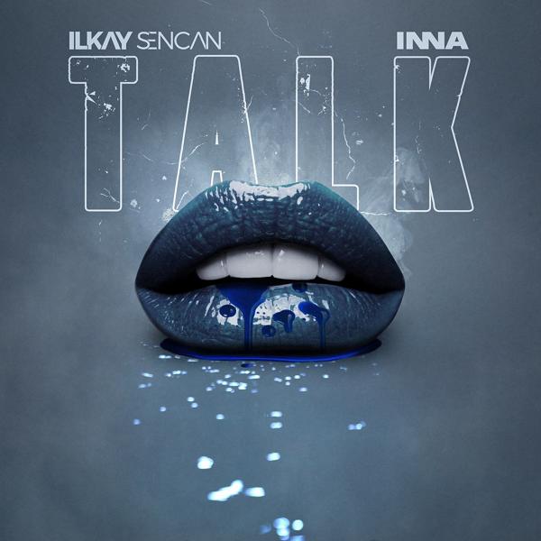 Ilkay Sencan, Inna - Talk