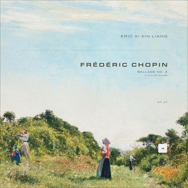 Frédéric Chopin, Eric Xi Xin Liang - Ballade No. 3 in A-Flat Major, Op. 47