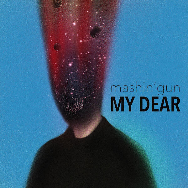 Mashin' Gun - My Dear