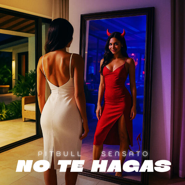 Sensato, Pitbull - No Te Hagas