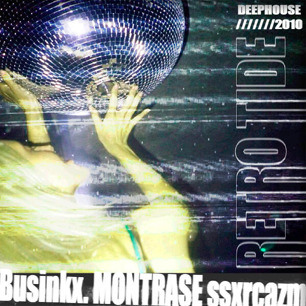 Businkx., MONTRASE, ssxrcazm - Retro Tide