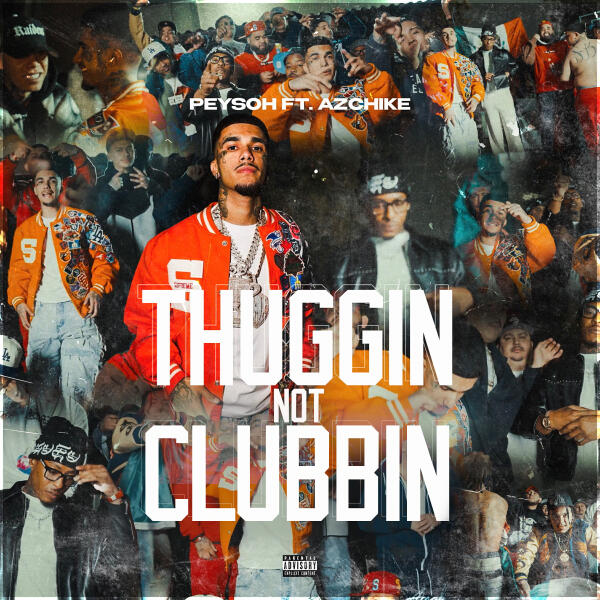 Peysoh, Az Chike - THUGGIN NOT CLUBBIN