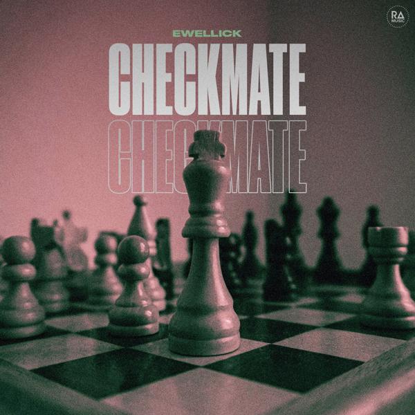 EwellicK - Checkmate