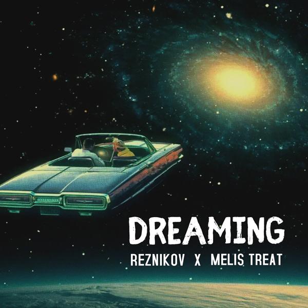 Reznikov, Melis Treat - Dreaming