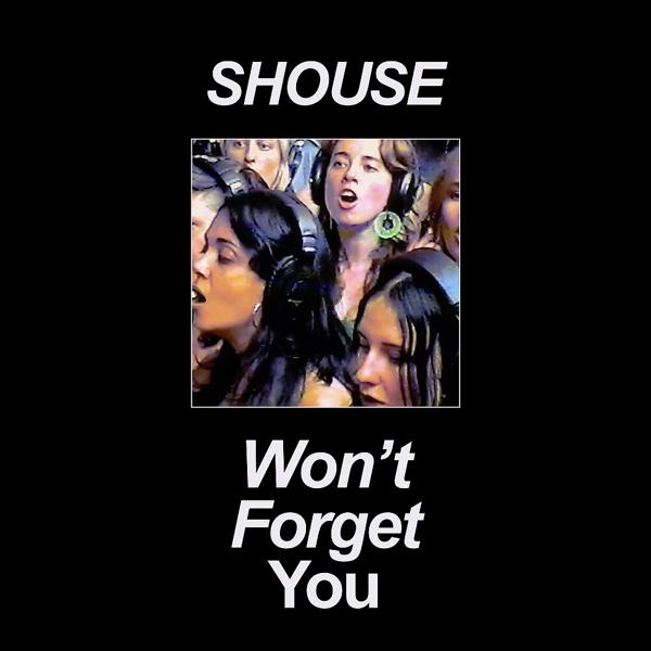 Shouse - Won't Forget You (Edit)