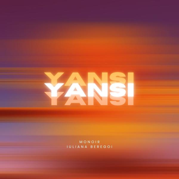 Monoir, Iuliana Beregoi - Yansi
