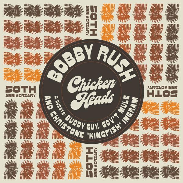 Buddy Guy, Bobby Rush - Chicken Heads (feat. Bobby Rush)