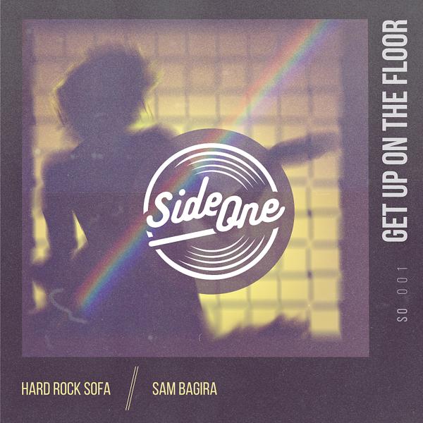 Hard Rock Sofa, Sam Bagira - Get Up On The Floor