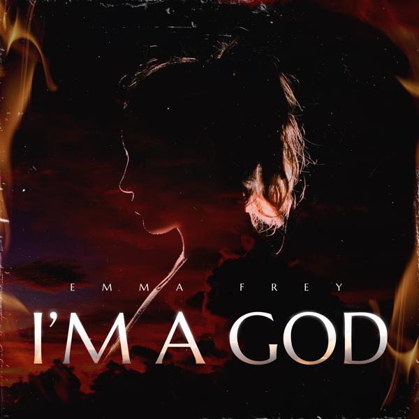 Emma Frey - I’m a God