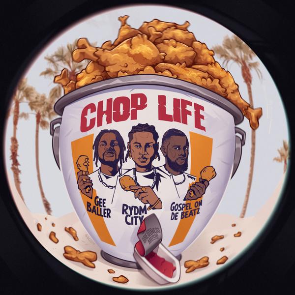 Rydm City, Gee Baller, Gospel On De Beatz - Chop Life