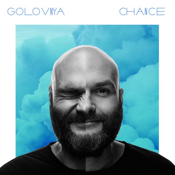 GOLOVNYA - Chance