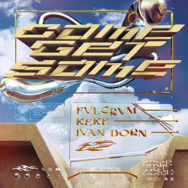 FVLCRVM, Keke, Ivan Dorn - Come Get Some