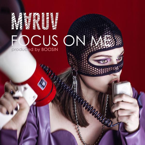 MARUV - Focus On Me