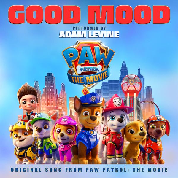 Adam Levine - Good Mood (Original Song From Paw Patrol: The Movie)