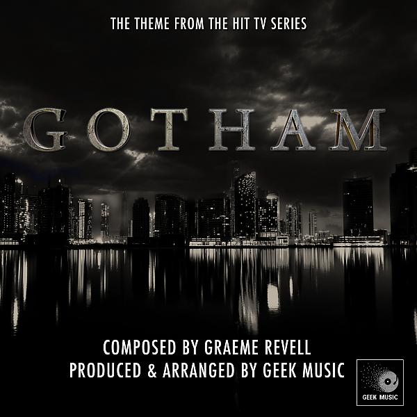 Geek Music - Gotham main theme