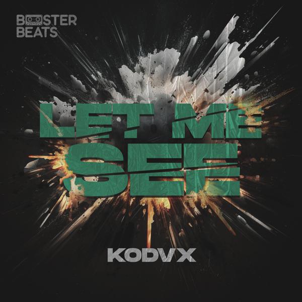 KODVX - Let Me See