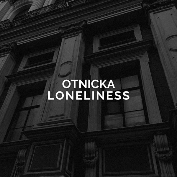 Otnicka - Loneliness