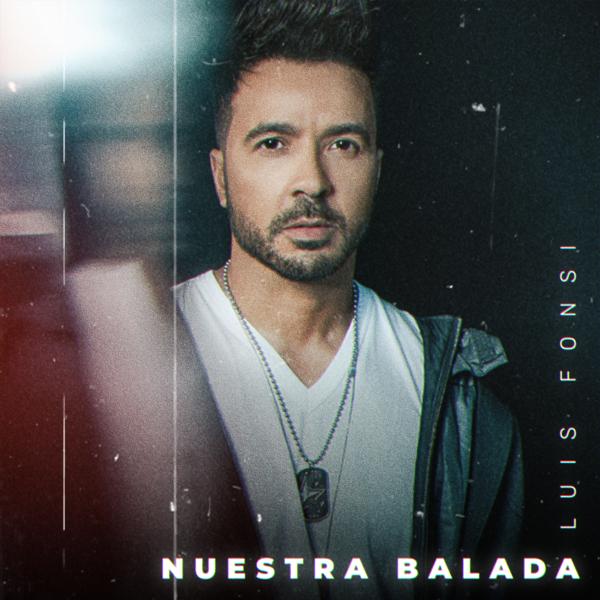 Luis Fonsi - Nuestra Balada