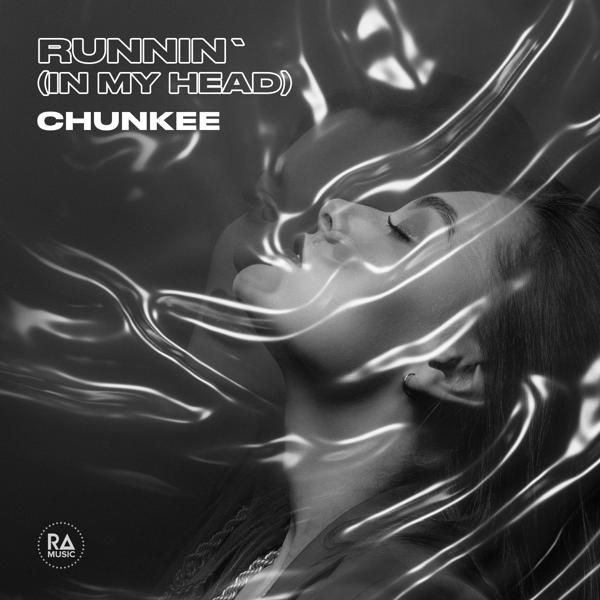 Chunkee - Runnin` (In My Head)