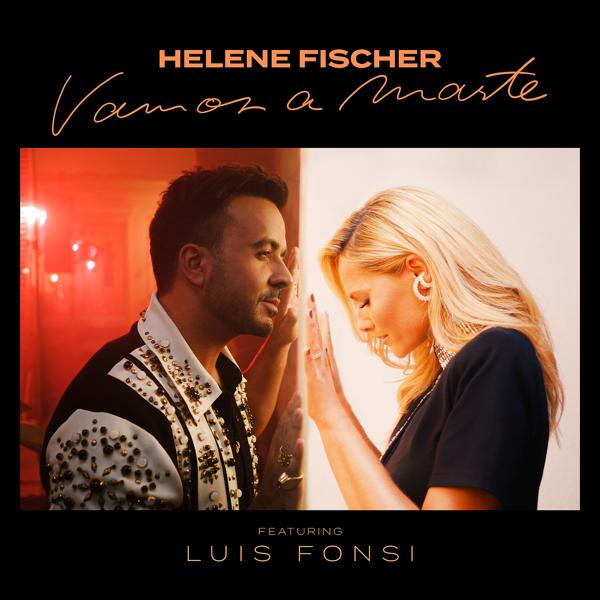 Helene Fischer, Luis Fonsi - Vamos a Marte