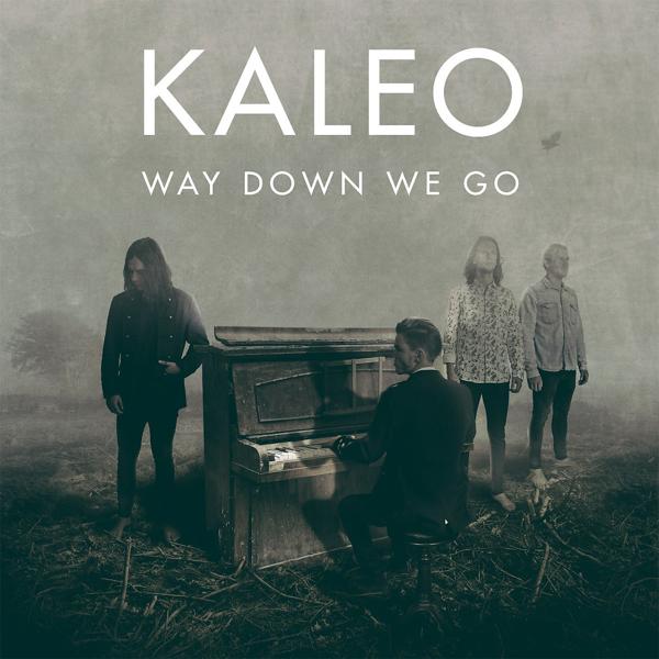 Kaleo - Way Down We Go