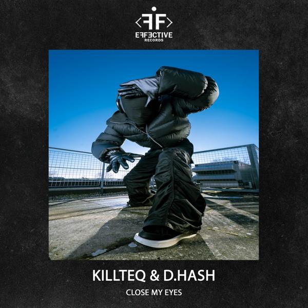 KiLLTEQ, D.HASH - Close My Eyes