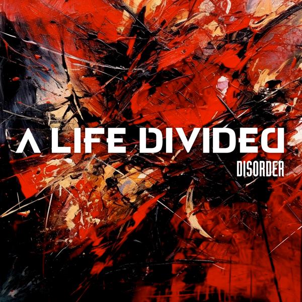 A Life Divided - Disorder