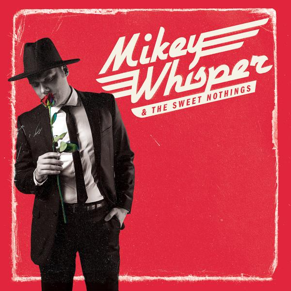 Mikey Whisper & the Sweet Nothings, Mike Fuller - Let Me Whisper in Your Ear