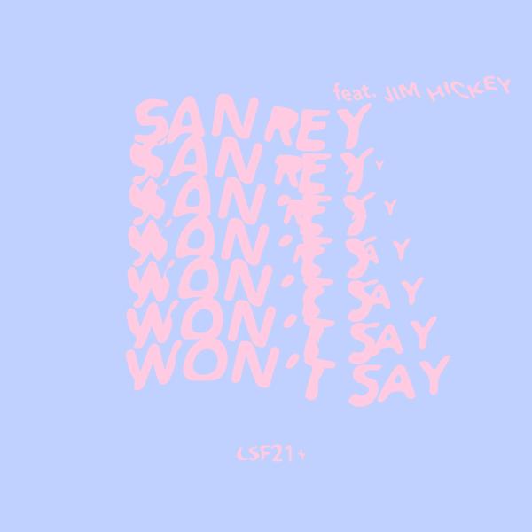 Re.You, Jim Hickey, SANREY - Won’t Say