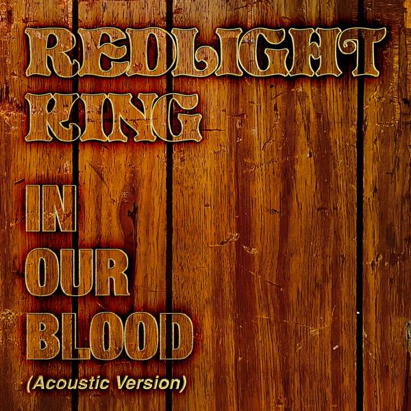 Redlight King - In Our Blood (Acoustic Version)