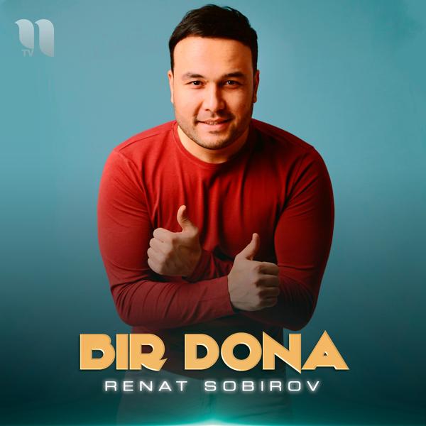 Renat Sobirov - Bir Dona