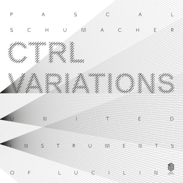 Pascal Schumacher - CTRL Variations