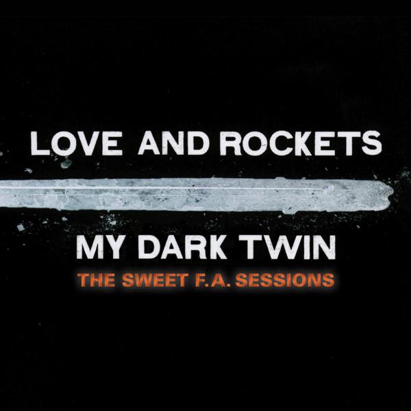 Love, Rockets - The Glittering Darkness