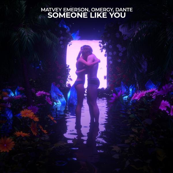 Matvey Emerson, OMERGY, Dante - Someone Like You