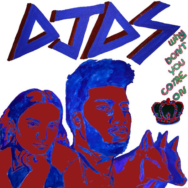 DJDS, Khalid, Empress Of - Why Don't You Come On