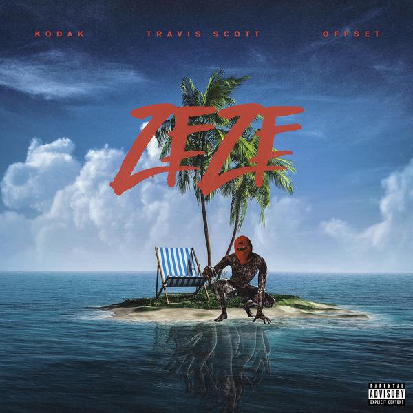 Kodak Black, Offset, Travis Scott - ZEZE (feat. Travis Scott & Offset)