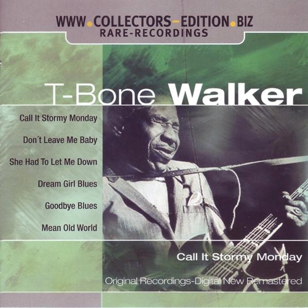 T-Bone Walker - Call It a Stormy Monday