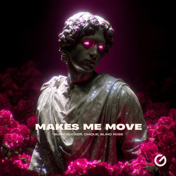 Bump Flicker, Chique, Blind Rose - Makes Me Move