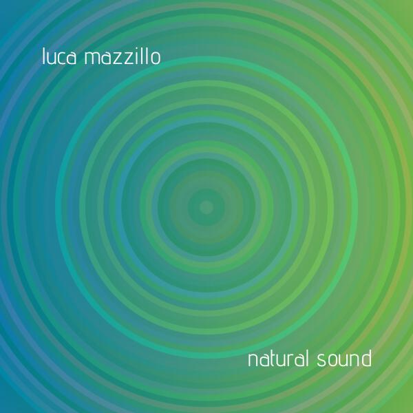 Luca Mazzillo - Natural Sound