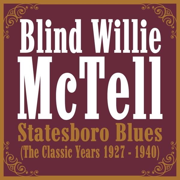 Blind Willie McTell - Statesboro' Blues