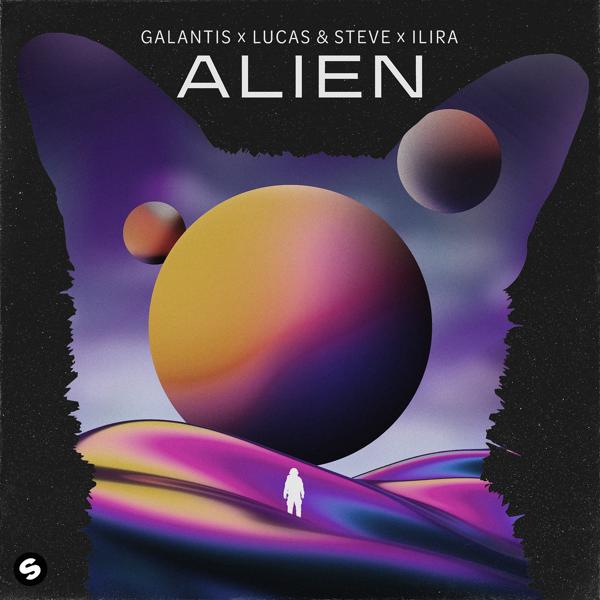 Galantis, Lucas & Steve, Ilira - Alien