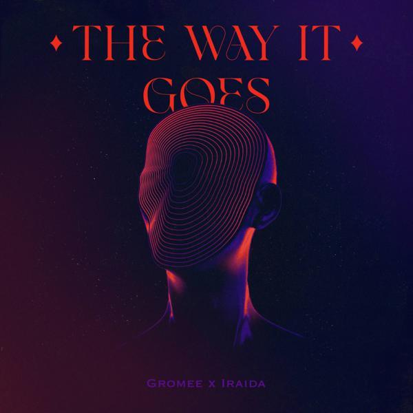 Gromee, Iraida - The Way It Goes