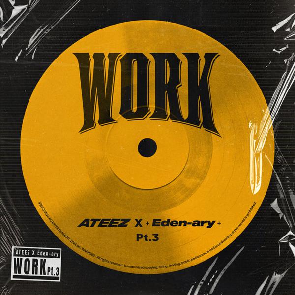 ATEEZ - WORK Pt.3 - ATEEZ X Eden-ary