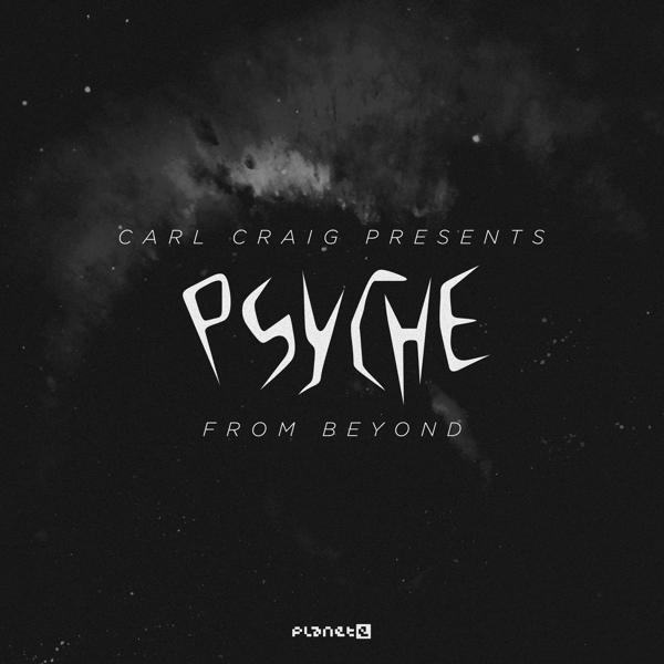 Psyche, Carl Craig - From Beyond (Admn Remix)